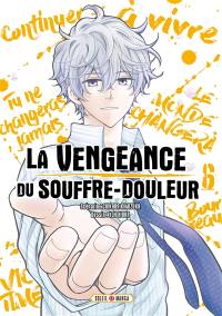 La vengeance du souffre-douleur. Vol. 6