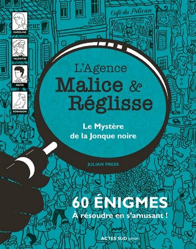 Le mystère de la jonque noire : 60 énigmes à résoudre en s'amusant !