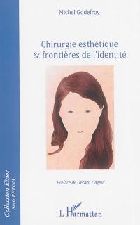 Chirurgie esthétique & frontières de l'identité