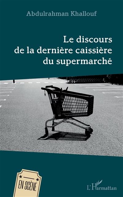 Le discours de la dernière caissière du supermarché