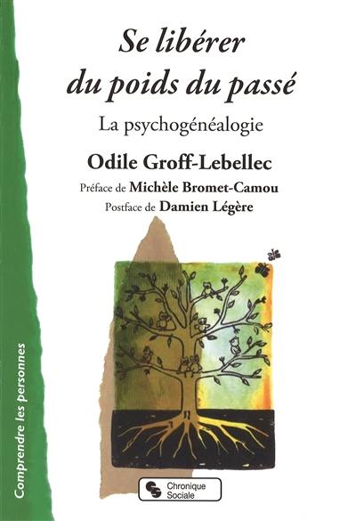 Se libérer du poids du passé : la psychogénéalogie