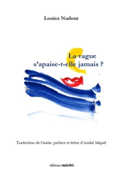 La vague s'apaise-t-elle jamais ?