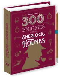 300 énigmes : spécial Sherlock Holmes