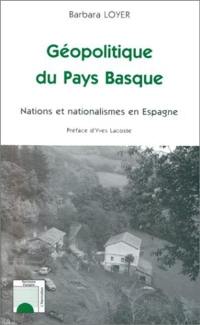 Géopolitique du Pays Basque : nations et nationalismes en Espagne