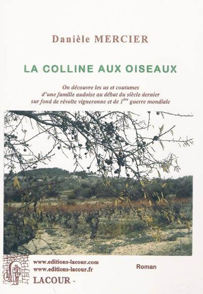 La colline aux oiseaux : la vie d'une famille audoise au début du siècle dernier