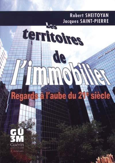 Les territoires de l'immobilier : regards à l'aube du 21e siècle