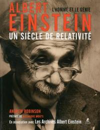 Albert Einstein, un siècle de relativité : l'homme et le génie