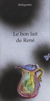 Le bon lait de René