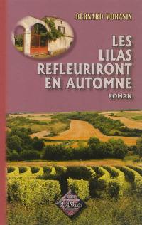 Les lilas refleuriront en automne