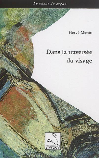 Dans la traversée du visage