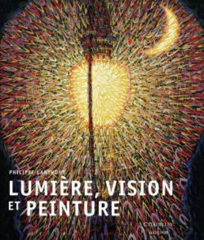 Lumière, vision et peinture