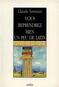 Vous reprendrez bien un peu de latin