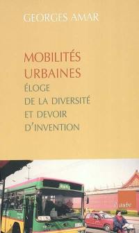 Mobilités urbaines : éloge de la diversité et devoir d'invention