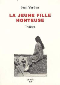 La jeune fille honteuse : théâtre