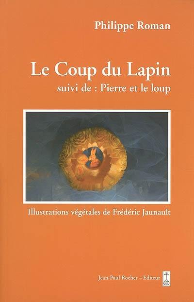 Le coup du lapin. Pierre et le loup