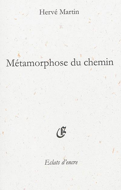 Métamorphose du chemin