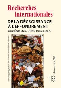 Recherches internationales, n° 119. De la décroissance à l'effondrement