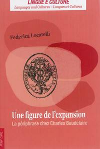 Une figure de l'expansion : la périphrase chez Charles Baudelaire