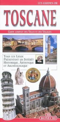 Toscane : guide complet des viles et des lieux présentant un intérêt historique, artistique et archéologique