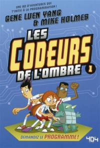 Les codeurs de l'ombre. Vol. 1