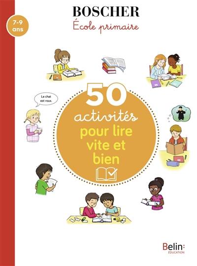 50 activités pour lire vite et bien : 7-9 ans