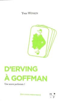 D'Erving à Goffman : une oeuvre performée ?