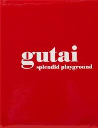 Gutai Splendid Playground