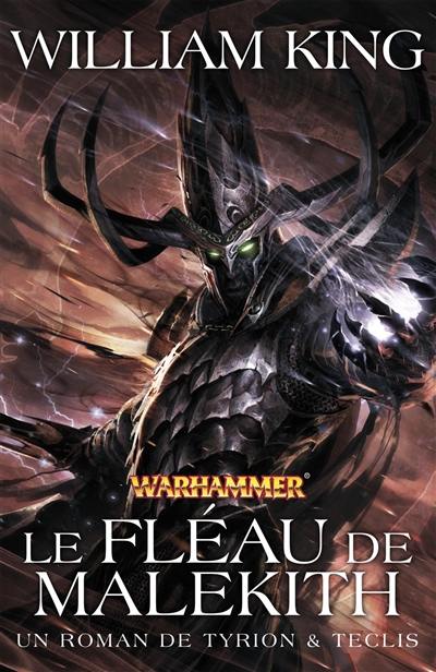 Un roman de Tyrion & Teclis. Vol. 3. Le fléau de Malekith