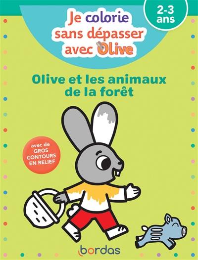 Olive et les animaux de la forêt : 2-3 ans