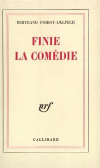 Finie la comédie