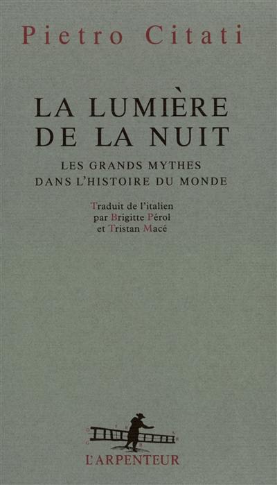 La lumière de la nuit : les grands mythes dans l'histoire du monde