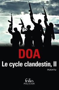 Le cycle clandestin. Vol. 2. Pukhtu