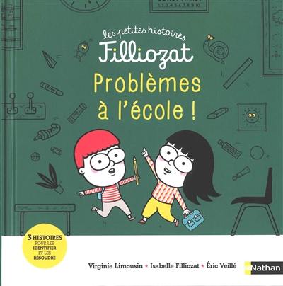 Problèmes à l'école ! : 3 histoires pour les identifier et les résoudre