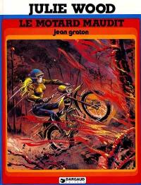 Julie Wood. Vol. 5. Le Motard maudit