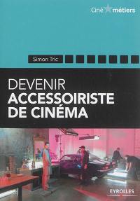 Devenir accessoiriste pour le cinéma