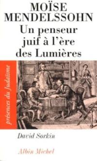 Moïse Mendelssohn : un penseur juif à l'ère des Lumières