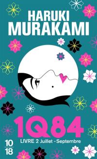 1Q84. Vol. 2. Juillet-septembre