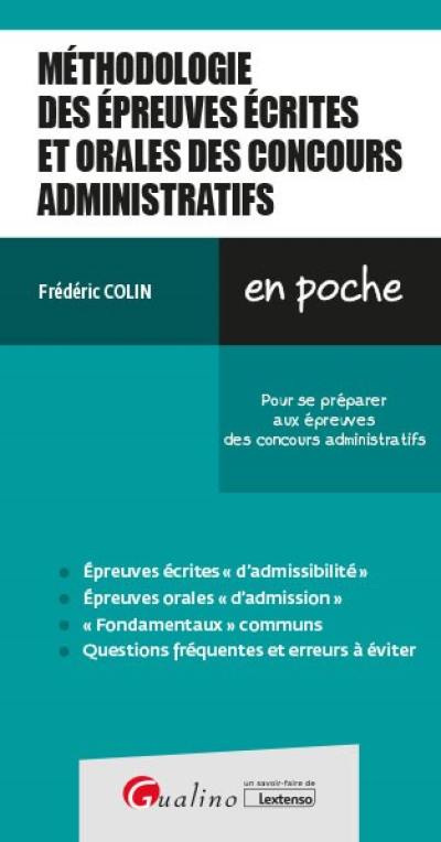 Méthodologie des épreuves écrites et orales des concours administratifs : pour se préparer aux épreuves des concours administratifs