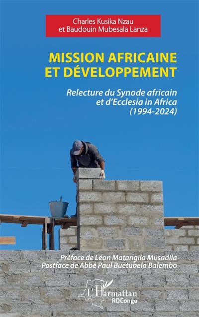 Mission africaine et développement : relecture du Synode africain et d'Ecclesia in Africa (1994-2024)