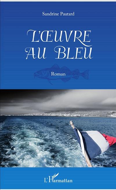 L'oeuvre au bleu