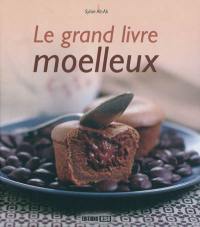 Le grand livre des moelleux