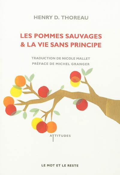 Les pommes sauvages. La vie sans principe