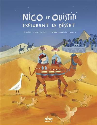 Nico et Ouistiti. Nico et Ouistiti explorent le désert