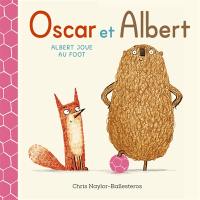 Oscar et Albert. Vol. 4. Albert joue au foot