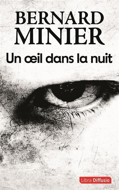 Un oeil dans la nuit : thriller