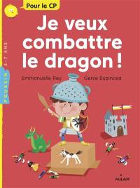 Je veux combattre le dragon !