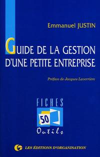 Guide de la gestion d'une petite entreprise : 50 fiches-outils