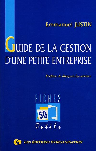 Guide de la gestion d'une petite entreprise : 50 fiches-outils