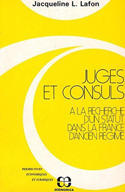 Juges et consuls à la recherche d'un statut dans la France d'Ancien régime