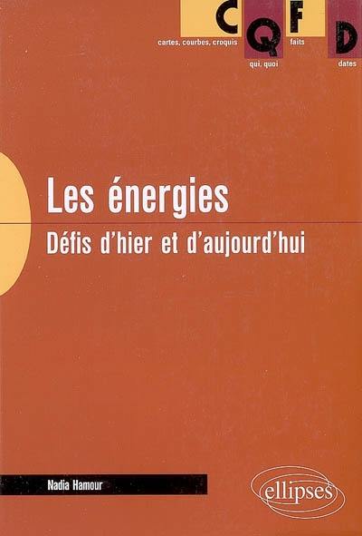 Les énergies : défis d'hier et d'aujourd'hui